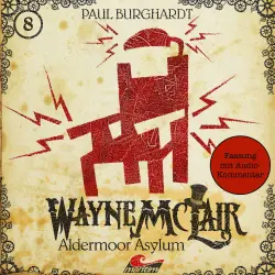 Cover - Wayne McLair - Folge 8 - Aldermoor Asylum (Fassung mit Audio-Kommentar)