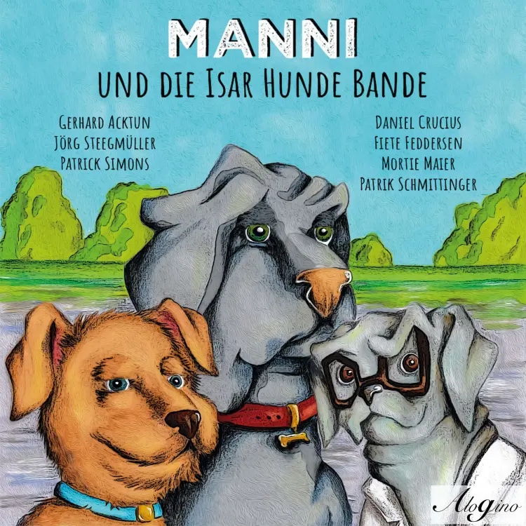 Cover von Jörg Steegmüller - Manni und die Isar Hunde Bande