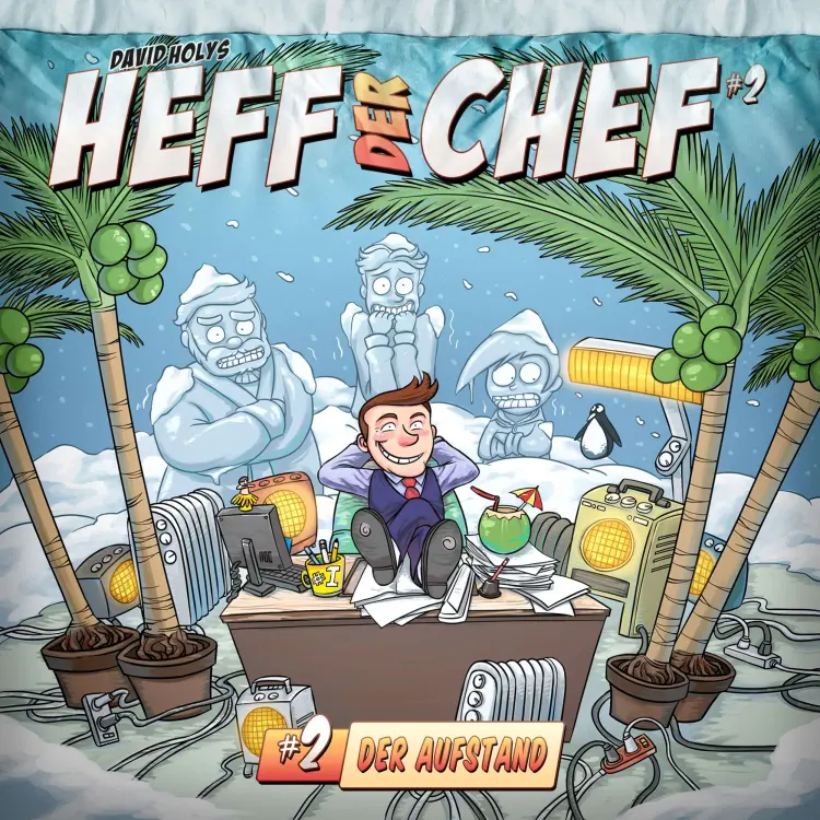 Cover von Heff der Chef - Folge 2 - Der Aufstand