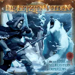Cover - Die letzten Helden - Folge 13 - Der Erbe des Silberstern Imperiums