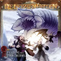 Cover - Die letzten Helden - Folge 9 - Die Festung des Frostwurms