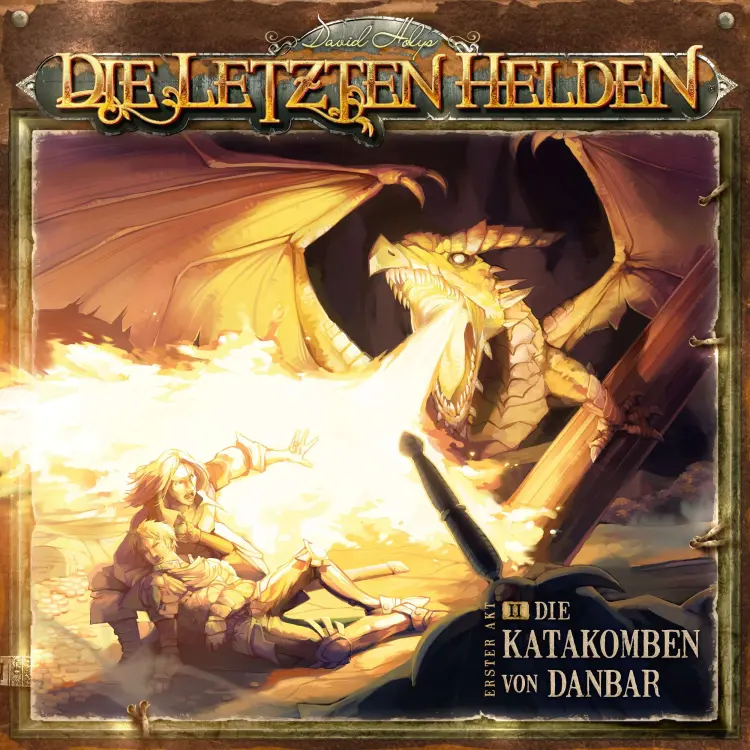 Cover von Die letzten Helden - Folge 2 - Die Katakomben von Danbar