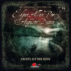 Cover - Edgar Allan Poe & Auguste Dupin - Folge 14 - Nachts auf der Seine