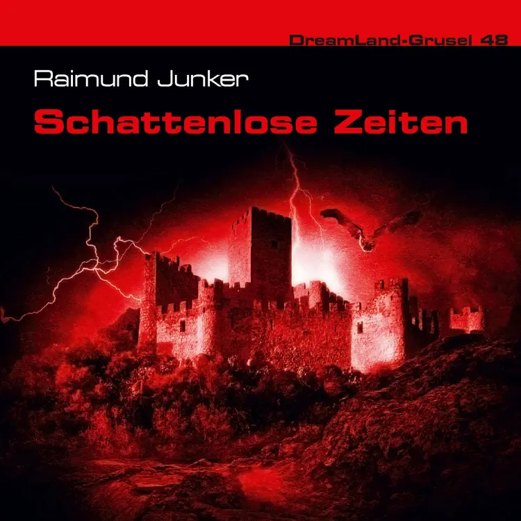 Cover von Dreamland Grusel - Folge 48 - Schattenlose Zeiten