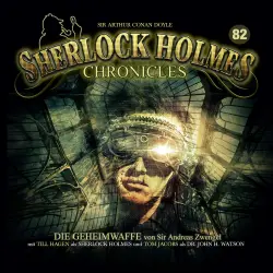 Cover - Sherlock Holmes Chronicles - Folge 82 - Die Geheimwaffe, Teil 2 - Das Experiment