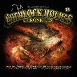 Cover - Sherlock Holmes Chronicles - Folge 76 - Der Daumen des Ingenieurs