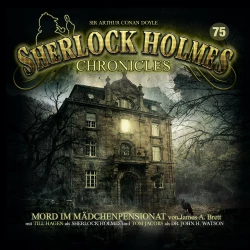 Cover - Sherlock Holmes Chronicles - Folge 75 - Mord im Mädchenpensionat