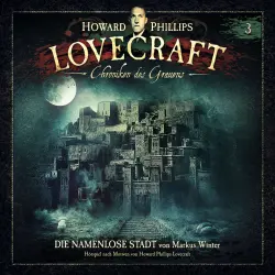 Cover - Lovecraft - Chroniken des Grauens - Akte 3 - Die namenlose Stadt