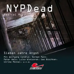 Cover - NYPDead - Medical Report - Folge 10 - Sieben Jahre Angst