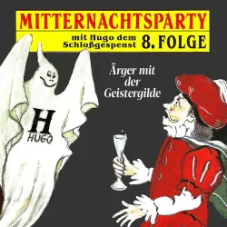 Cover - Mitternachtsparty - Folge 8 - Ärger mit der Geistergilde