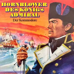 Cover - Hornblower des Königs Admiral - Folge 2 - Der Kommodore