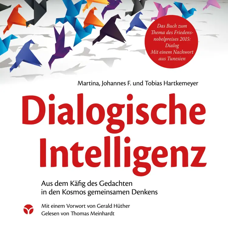 Cover von Martina Hartkemeyer - Dialogische Intelligenz - Aus dem Käfig des Gedachten in den Kosmos gemeinsamen Denkens