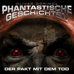 Cover - Oliver Döring - Phantastische Geschichten - Der Pakt mit dem Tod