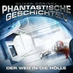Cover - Oliver Döring - Phantastische Geschichten - Der Weg in die Hölle