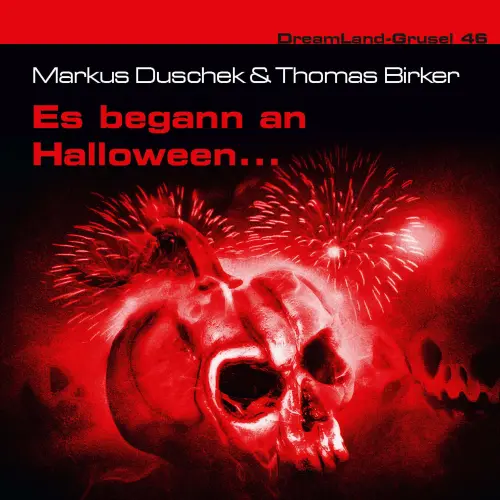 Cover von Dreamland Grusel - Folge 46 - Es begann an Halloween...