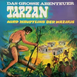 Cover - Tarzan - Das große Abenteuer - Folge 3 - Tarzan wird Häuptling der Waziris