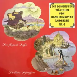 Cover - Die schönsten Märchen von Hans Christian Andersen - Folge 4 - Der fliegende Koffer / Die kleine Seejungfrau