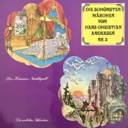 Cover - Die schönsten Märchen von Hans Christian Andersen - Folge 3 - Des Kaisers Nachtigall / Die wilden Schwäne