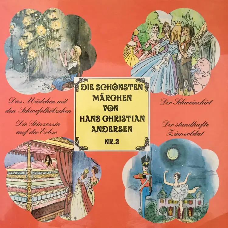 Cover von Die schönsten Märchen von Hans Christian Andersen - Folge 2 - Das Mädchen mit den Schwefelhölzern / Der Schweinehirt / Die Prinzessin auf der Erbse / Der standhafte Zinnsoldat