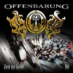 Cover - Offenbarung 23 - Folge 88 - Zeit ist Geld