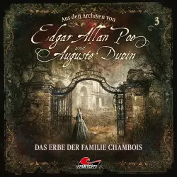 Cover - Edgar Allan Poe & Auguste Dupin - Folge 3 - Das Erbe der Familie Chambois