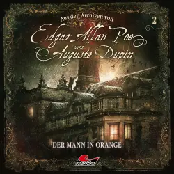 Cover - Edgar Allan Poe & Auguste Dupin - Folge 2 - Der Mann in Orange