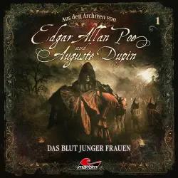 Cover - Edgar Allan Poe & Auguste Dupin - Folge 1 - Das Blut junger Frauen