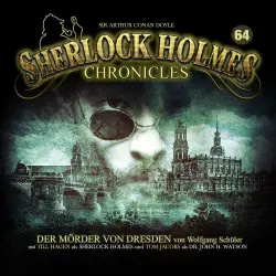 Cover - Sherlock Holmes Chronicles - Folge 64 - Der Mörder von Dresden
