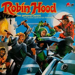Cover - Robin Hood - Folge 2 - Das geheime Gericht und andere spannende Abenteuer