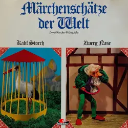 Cover - Wilhelm Hauff - Märchenschätze der Welt - Kalif Storch, Zwerg Nase