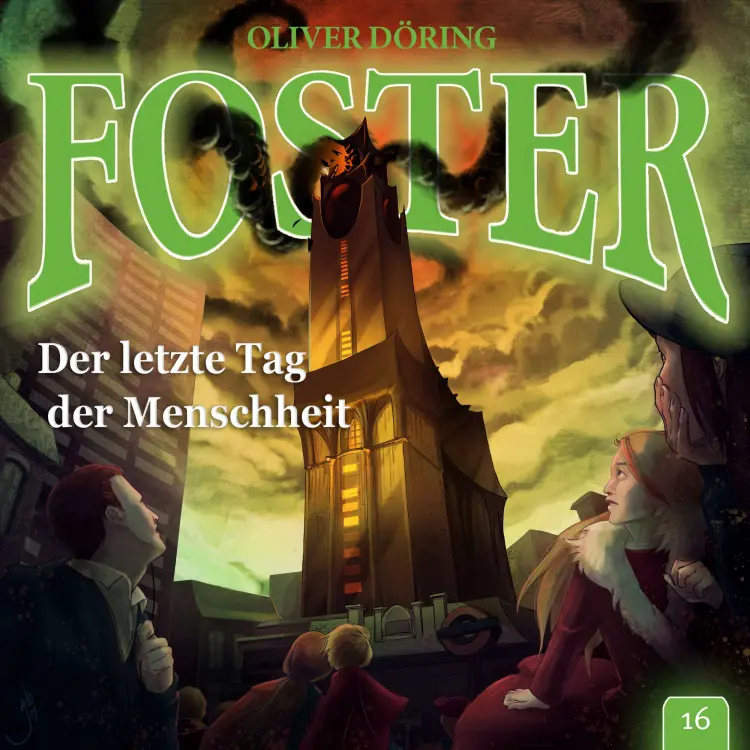 Cover von Foster - Folge 16 - Der letzte Tag der Menschheit