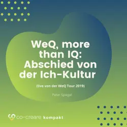 Cover - Co-Creare - WeQ, More Than IQ - Abschied von der Ich-Kultur (live von der WeQ Tour 2019)