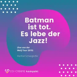 Cover - Co-Creare - Batman ist tot - Es lebe der Jazz! (live von der WeQ Tour 2019)