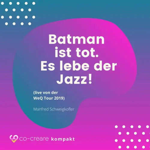 Cover von Co-Creare - Batman ist tot - Es lebe der Jazz! (live von der WeQ Tour 2019)