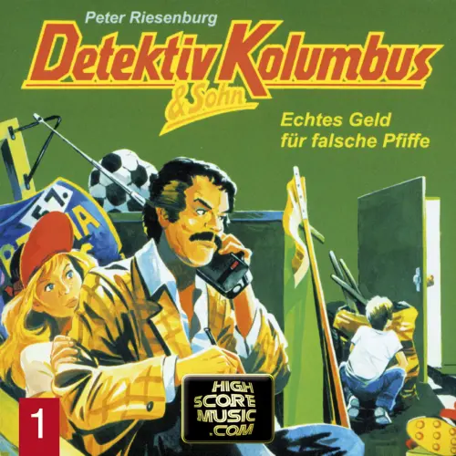 Cover von Detektiv Kolumbus & Sohn - Folge 1 - Echtes Geld für falsche Pfiffe