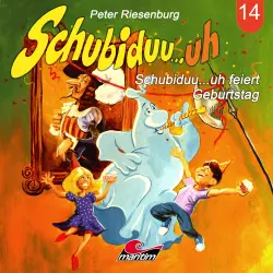 Cover - Peter Riesenburg - Schubiduu...uh - Folge 14 - Schubiduu...uh feiert Geburtstag