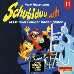 Cover - Peter Riesenburg - Schubiduu...uh - Folge 11 - Schubiduu...uh - lässt zwei Gauner baden gehen