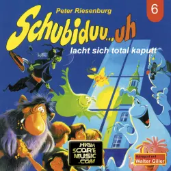 Cover - Peter Riesenburg - Schubiduu...uh - Folge 6 - Schubiduu...uh - lacht sich total kaputt
