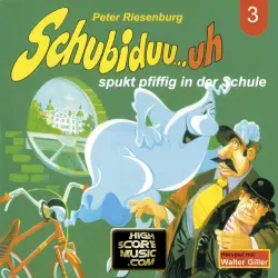 Cover - Peter Riesenburg - Schubiduu...uh - Folge 3 - Schubiduu...uh - spukt pfiffig in der Schule