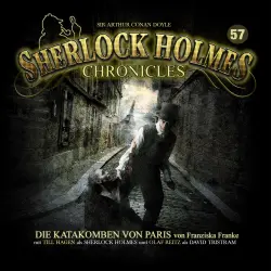 Cover - Sherlock Holmes Chronicles - Folge 57 - Die Katakomben von Paris