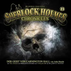 Cover - Sherlock Holmes Chronicles - Folge 23 - Der Geist von Carnington Hall