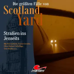 Cover - Die größten Fälle von Scotland Yard - Folge 42 - Straßen ins Jenseits