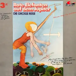 Cover - Alfred Krink - Die große Reise - Folge 3 - Rote Elefanten auf dem Jupiter