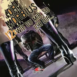 Cover - Markus Duschek - Dr. Morbius - Folge 12 - "Wie Du mir, so ich Dir ..."