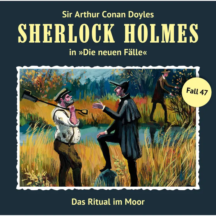 Cover von Sherlock Holmes - Fall 47 - Das Ritual im Moor