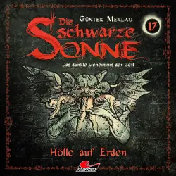 Cover - Die schwarze Sonne - Folge 17 - Hölle auf Erden