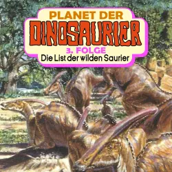 Cover - Planet der Dinosaurier - Folge 3 - Die List der wilden Saurier
