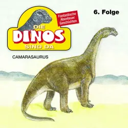 Cover - Die Dinos sind da - Folge 6 - Camarasaurus