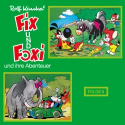 Cover - Rolf Kauka - Fix und Foxi - Fix und Foxi und ihre Abenteuer, Folge 8