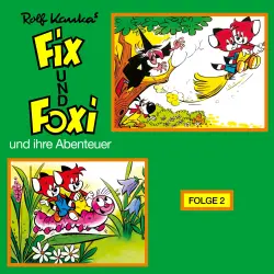 Cover - Rolf Kauka - Fix und Foxi - Fix und Foxi und ihre Abenteuer, Folge 2